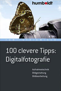 ''100 Tipps zur Digitalfotografie'' von Tom! Striewisch